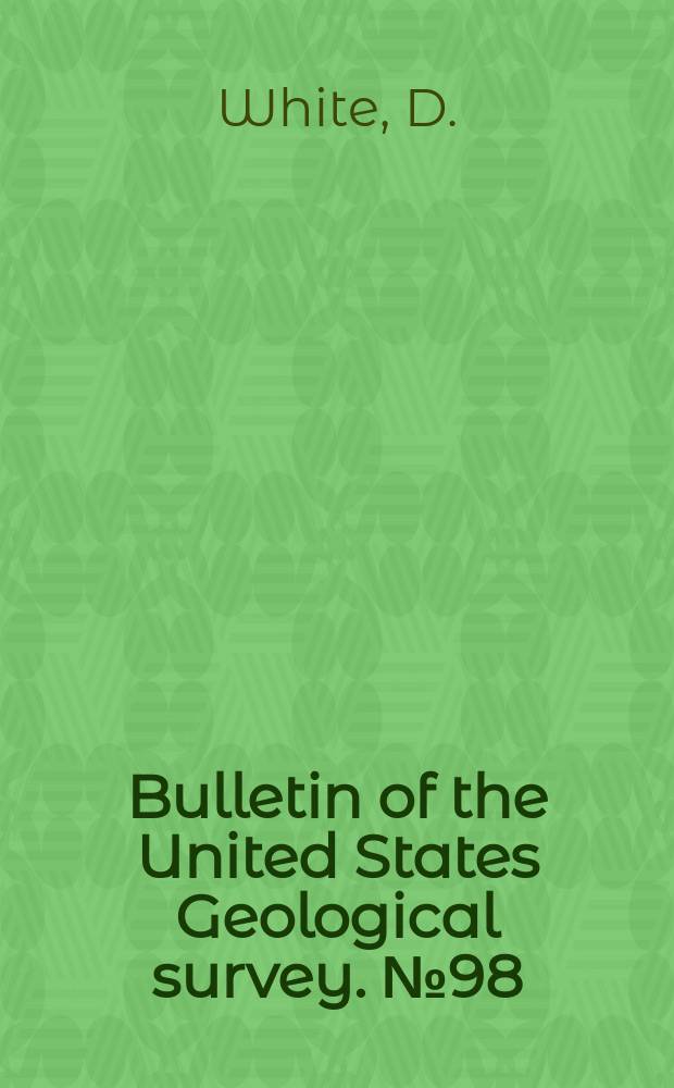 Bulletin of the United States Geological survey. №98 : Flora of the outlying Carboniferous basins of southwestern Missouri