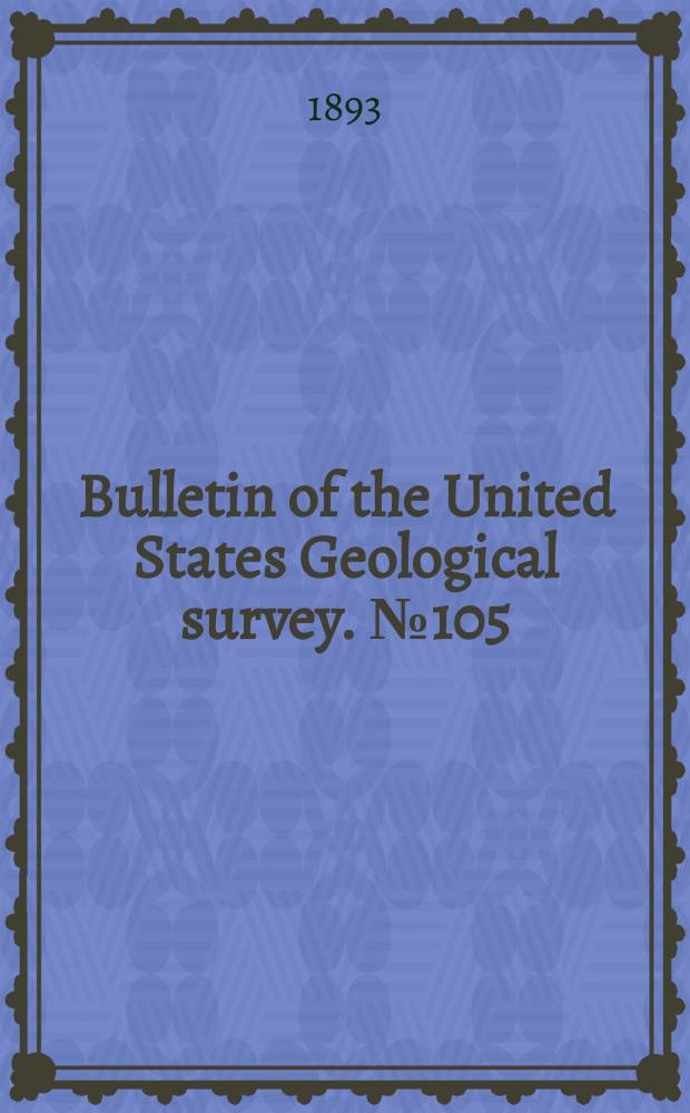 Bulletin of the United States Geological survey. №105 : The Laramie and the over lying Livingston formation in Montana