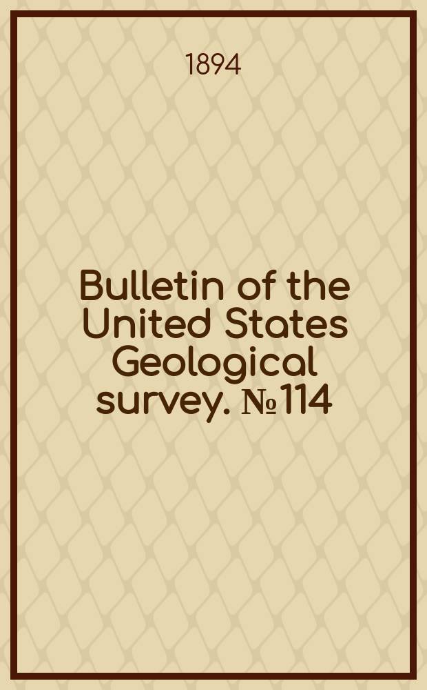 Bulletin of the United States Geological survey. №114 : Earthquakes in California in 1893