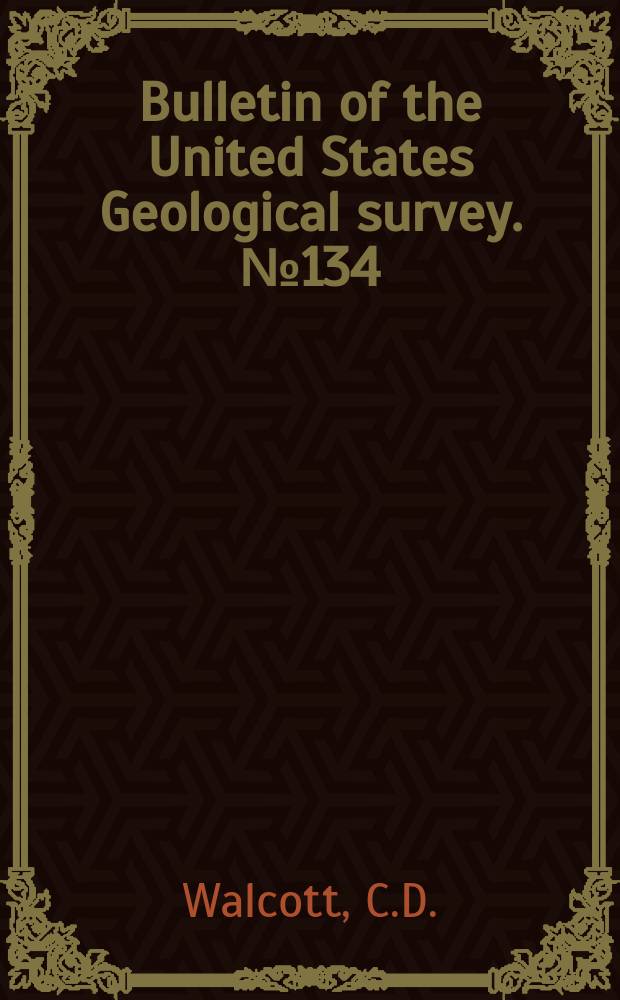 Bulletin of the United States Geological survey. №134 : The Cambrian rocks of Pennsylvania