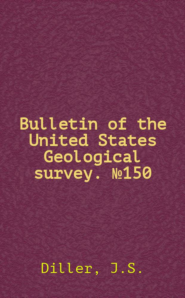 Bulletin of the United States Geological survey. №150 : The educational series of rock specimens collected and distributed by the United States Geological survey
