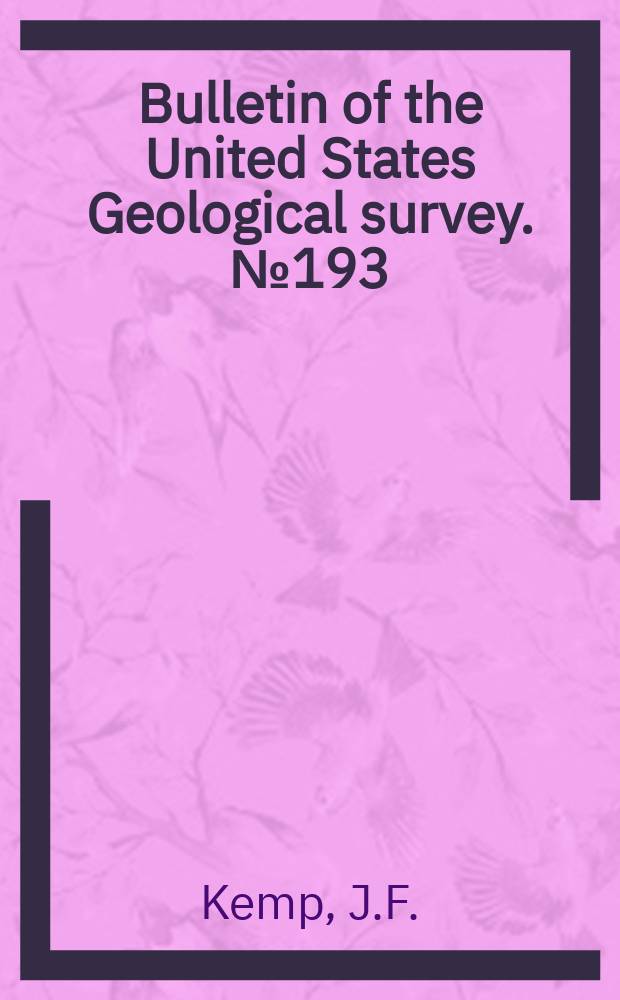 Bulletin of the United States Geological survey. №193 : The geological relations and distribution of platinum and associated metals