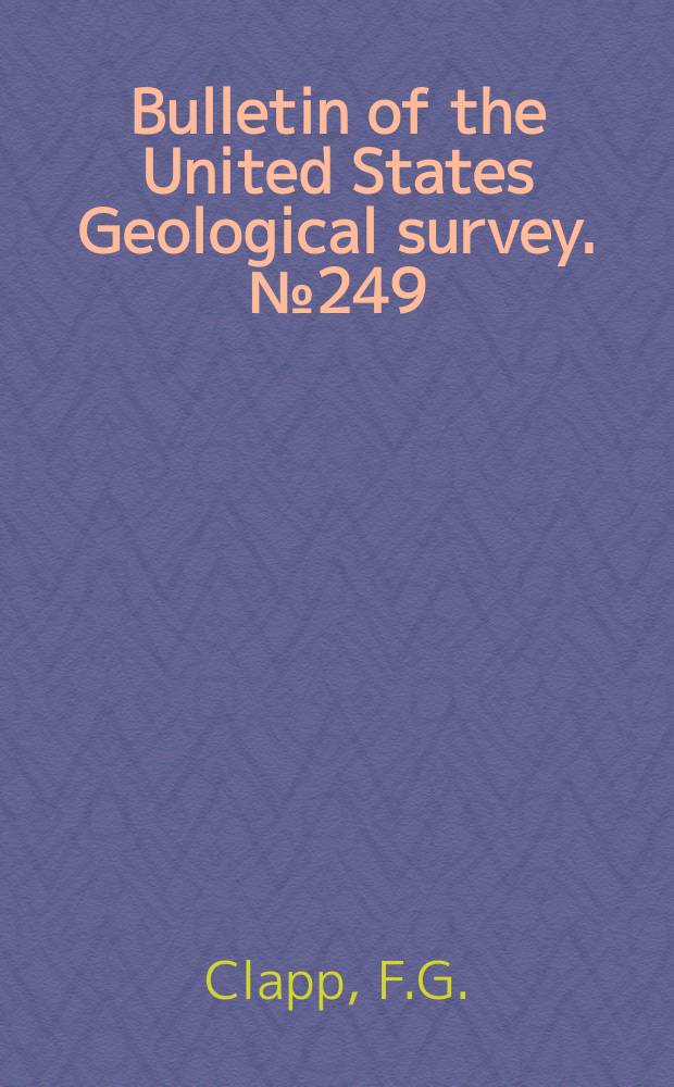 Bulletin of the United States Geological survey. №249 : Limestones of southwestern Pennsylvania