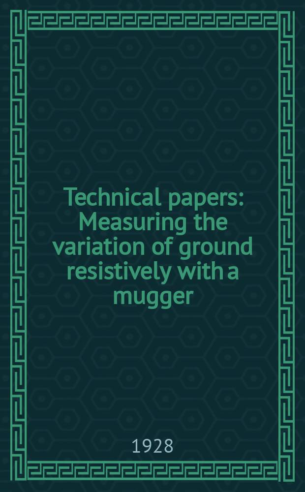 Technical papers : Measuring the variation of ground resistively with a mugger