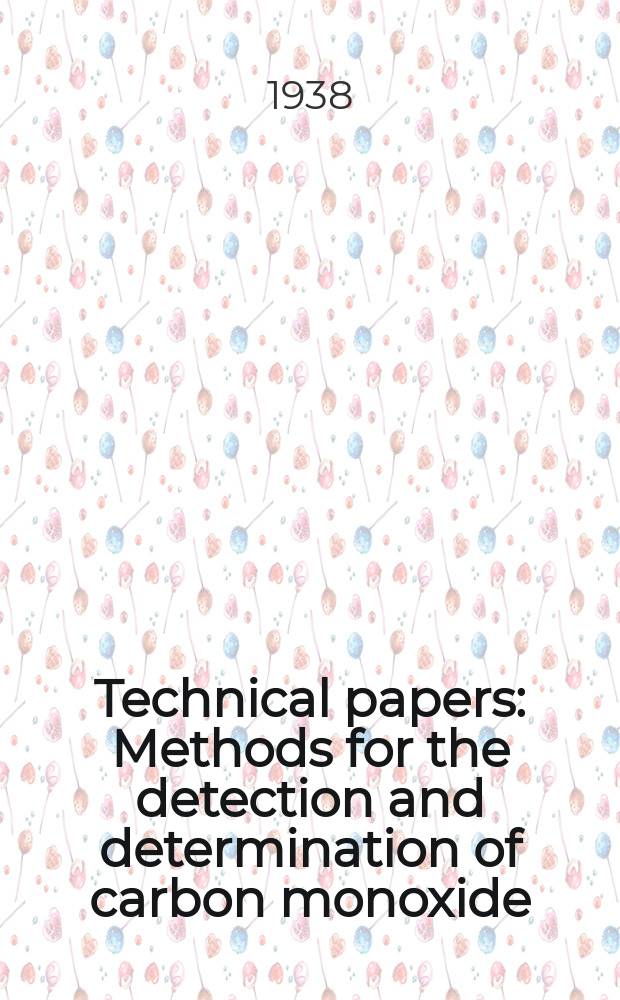 Technical papers : Methods for the detection and determination of carbon monoxide