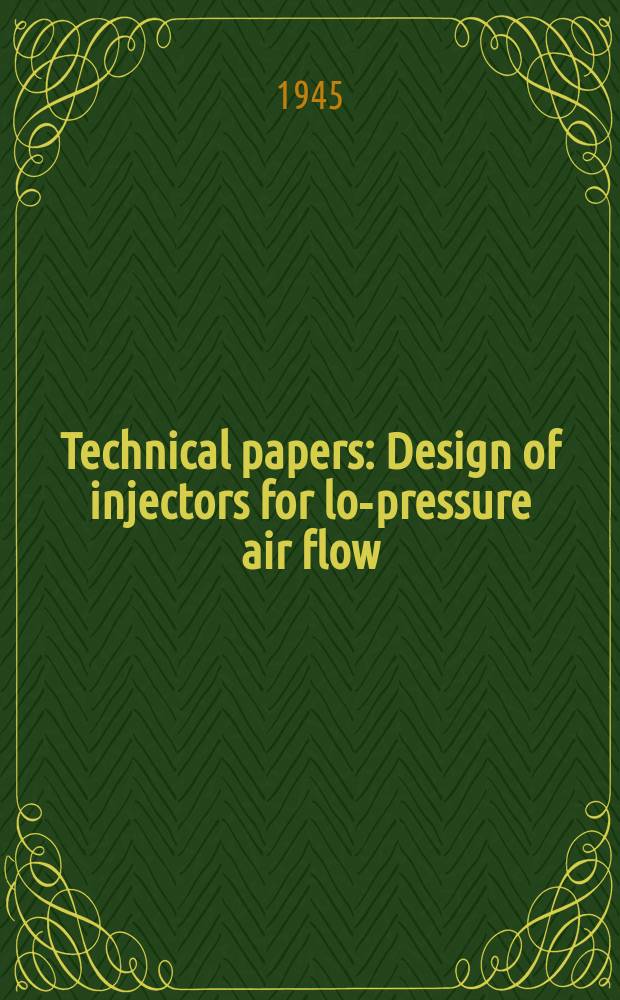 Technical papers : Design of injectors for low- pressure air flow