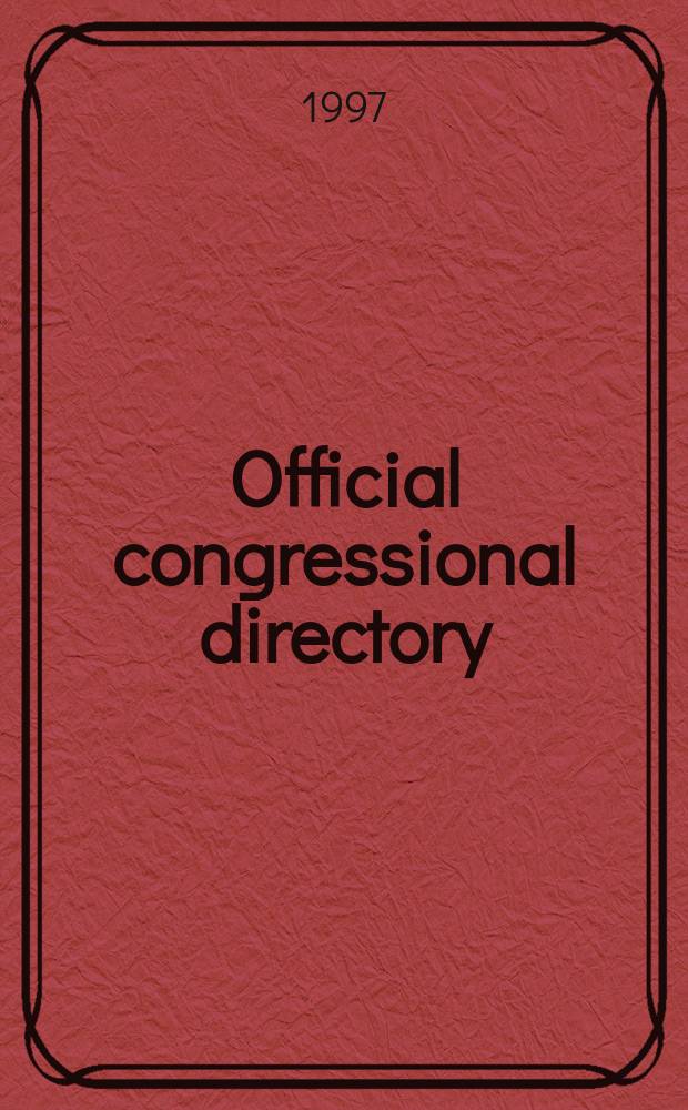Official congressional directory : for the use of the United States Congress. 105th Congress, 1997-1998