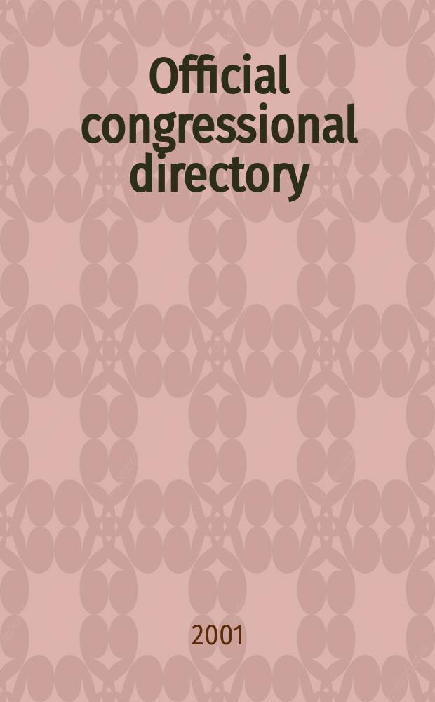 Official congressional directory : for the use of the United States Congress. 107th Congress, 2001-2002