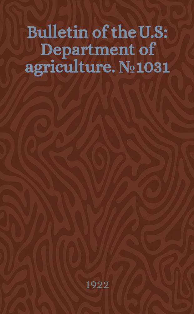 Bulletin of the U.S : Department of agriculture. №1031 : Range and cattle management during drought
