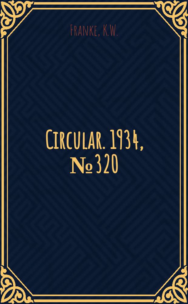 Circular. 1934, №320 : Report on a preliminary field survey of the so-called "Alkali disease" of livest oock