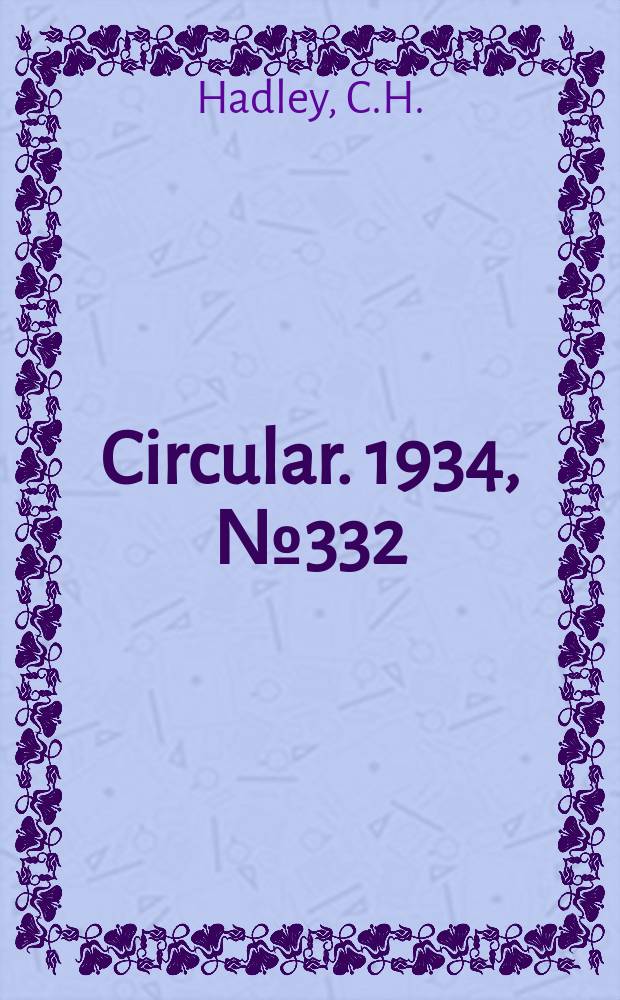 Circular. 1934, №332 : General information about the Japanese beetle in the United States