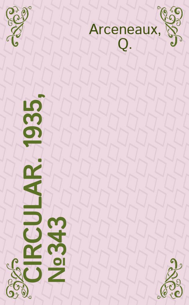 Circular. 1935, №343 : Variety tests of sugarcanes in Louisiana during the crop year 1932-33
