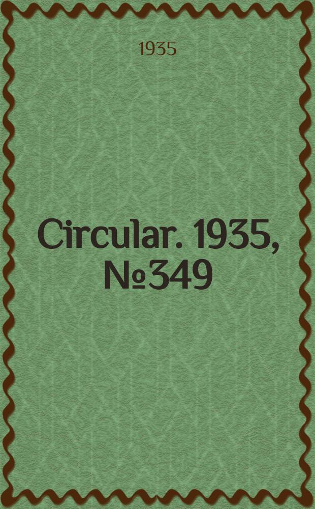 Circular. 1935, №349 : The disposal by burial of fruit in fester with larvae of the Mexican fruit fly