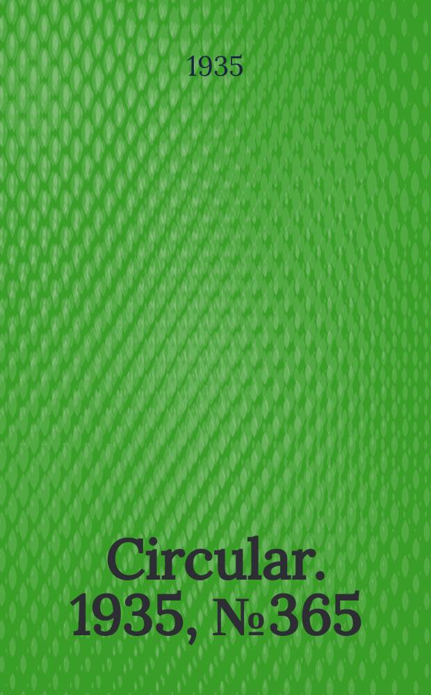 Circular. 1935, №365 : The camphor scale