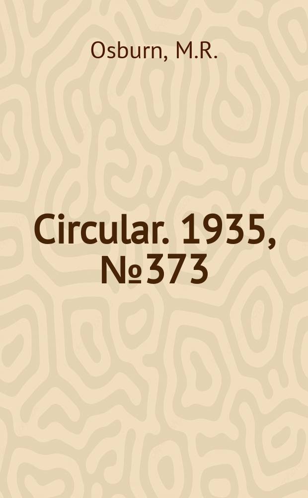 Circular. 1935, №373 : Fumigation of fresh fruit to destroy the adult Japanese beetle