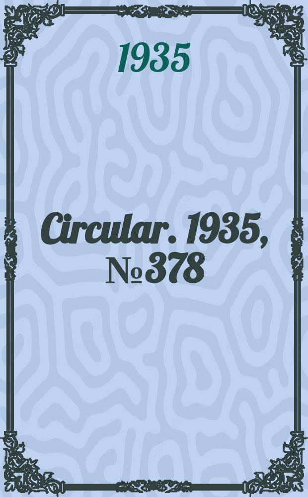 Circular. 1935, №378 : A practical laboratory method of making thin gross section of fibbers