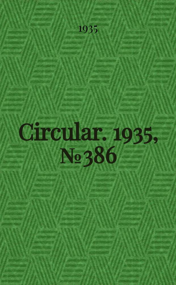 Circular. 1935, №386 : The wax moth and its control