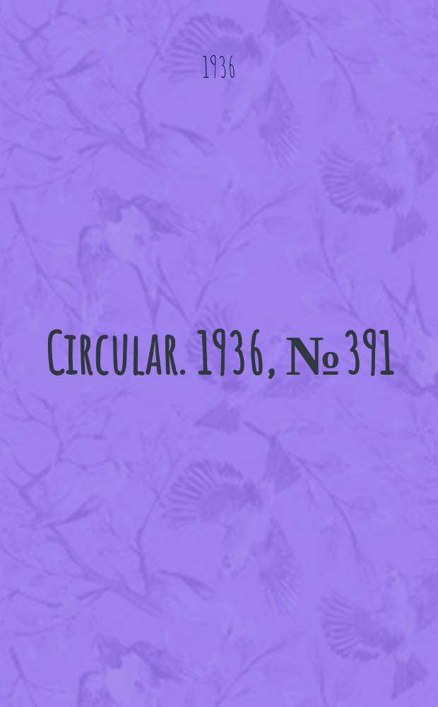 Circular. 1936, №391 : New Sugar - beet varieties for the curly top area