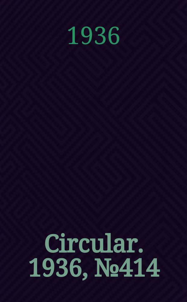 Circular. 1936, №414 : Former bon kruptcies, 1898-1935