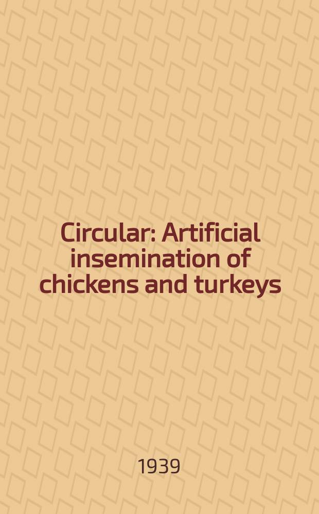 Circular : Artificial insemination of chickens and turkeys