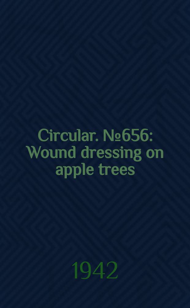 Circular. №656 : Wound dressing on apple trees