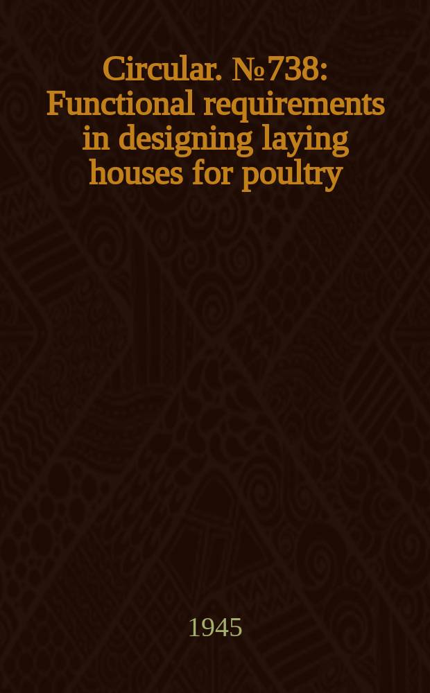 Circular. №738 : Functional requirements in designing laying houses for poultry