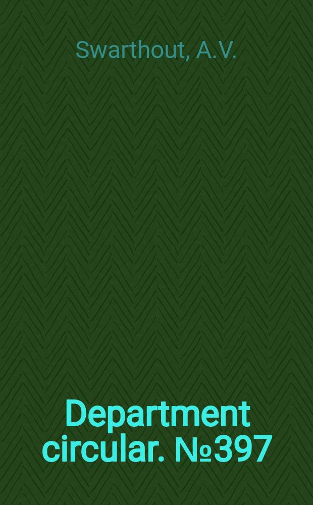 Department circular. №397 : Farmers' cooperative business study The Staple cotton cooperative association