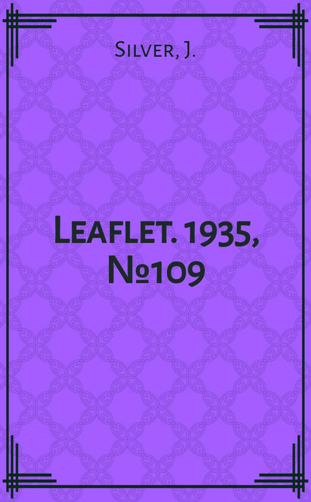 Leaflet. 1935, №109 : Eliminating bats from buildings