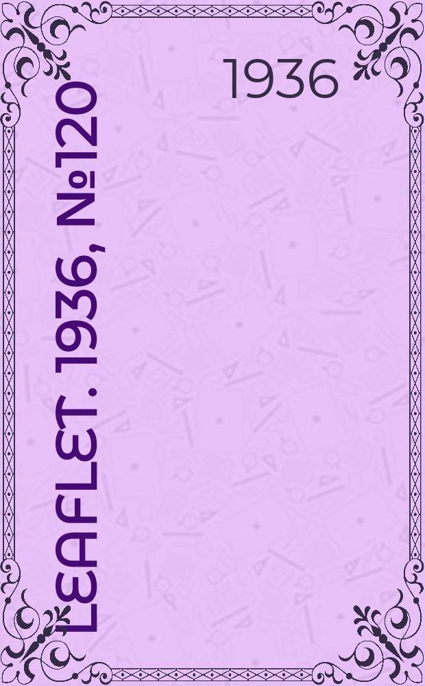 Leaflet. 1936, №120 : Excluding birds from reservoirs & fishponds