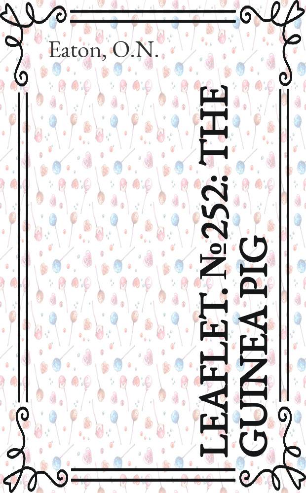 Leaflet. №252 : The guinea pig