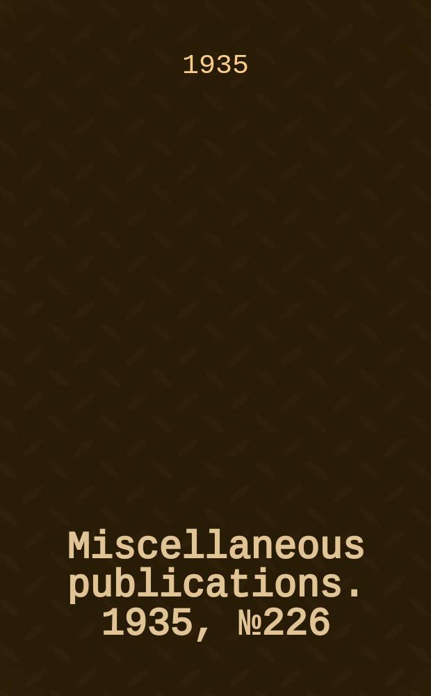 Miscellaneous publications. 1935, №226 : The tobacco & solarium weevils of the trichobaris