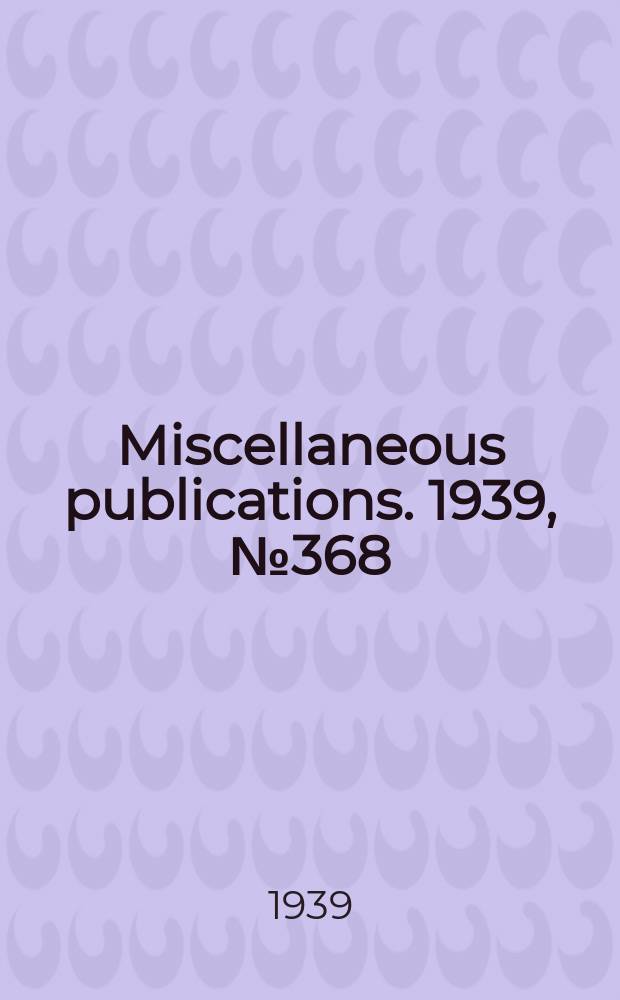 Miscellaneous publications. 1939, №368 : Federal poultry research centre