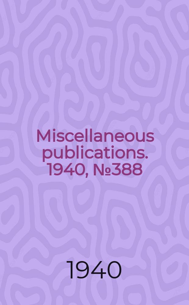 Miscellaneous publications. 1940, №388 : Living forest lands