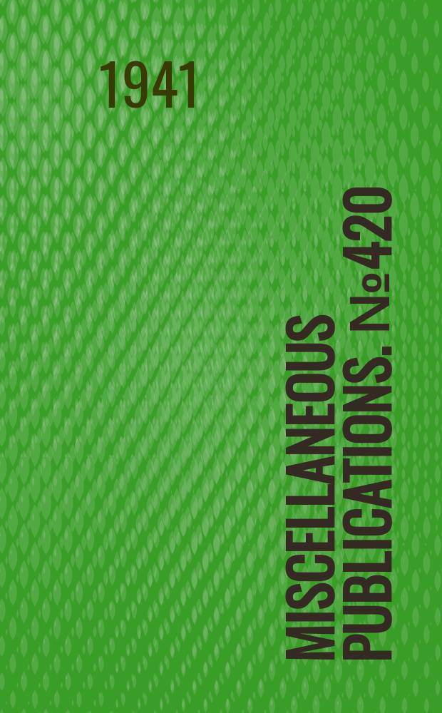 Miscellaneous publications. №420 : Workers in subjects pertaining to agricultural in land-graft colleges and experiment station 1940-41