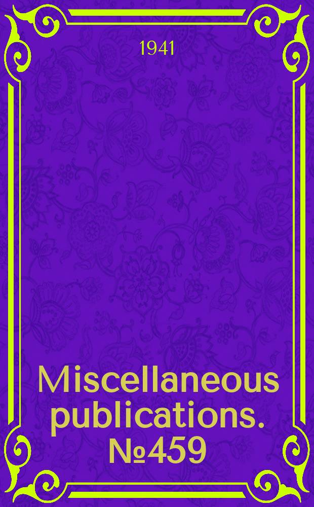 Miscellaneous publications. №459 : List of bulletins of the Agricultural experiment stations for the calendar years 1939 & 1940