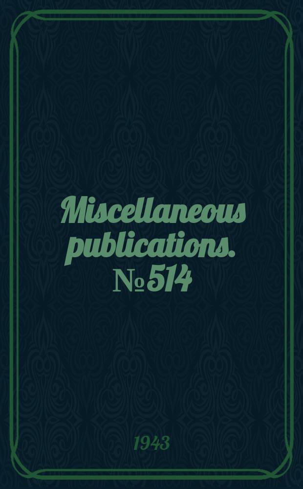 Miscellaneous publications. №514 : Food for freedom by helter range-conservation practices in the Pacific northwest