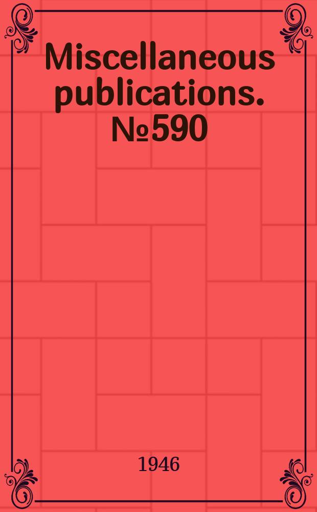 Miscellaneous publications. №590 : Improving pastures and grasslands for the North-eastern States