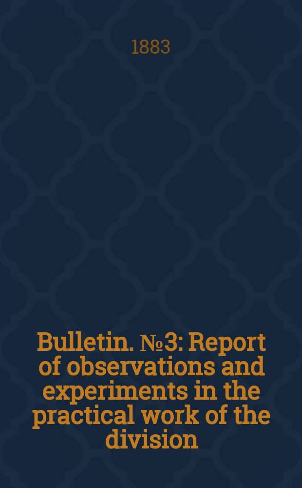 Bulletin. №3 : Report of observations and experiments in the practical work of the division