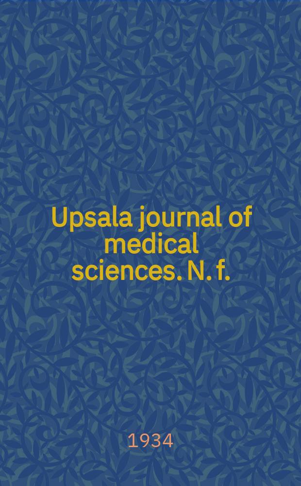 Upsala journal of medical sciences. N. f. : Publ. by the Upsala medical soc. Cont. of Acta Societatis medicorum Upsaliensis Founded in 1865