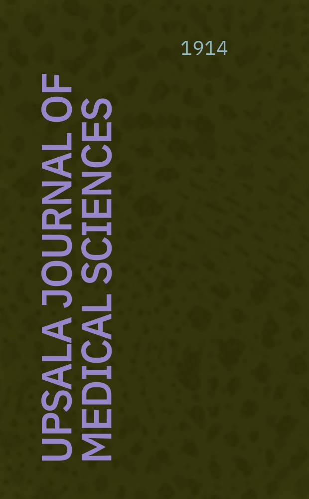 Upsala journal of medical sciences : Publ. by the Upsala medical soc. Cont. of Acta Societatis medicorum Upsaliensis Founded in 1865. Bd.19 1913/1914, H.1