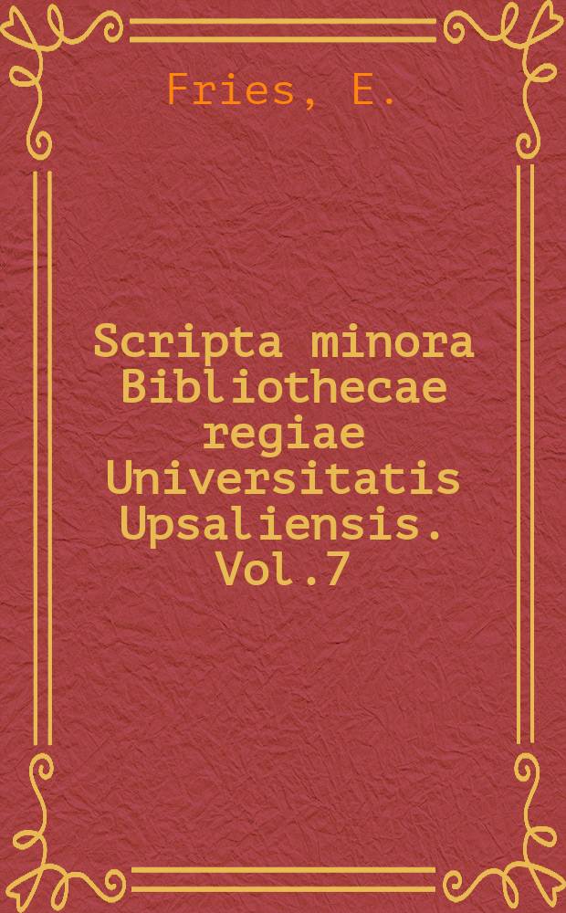Scripta minora Bibliothecae regiae Universitatis Upsaliensis. Vol.7 : Brev 1875 - 1876 till sonen Thore