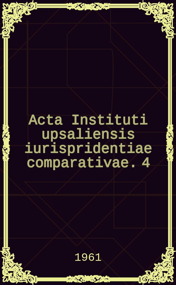 Acta Instituti upsaliensis iurispridentiae comparativae. 4 : Scandinavian legal bibliography