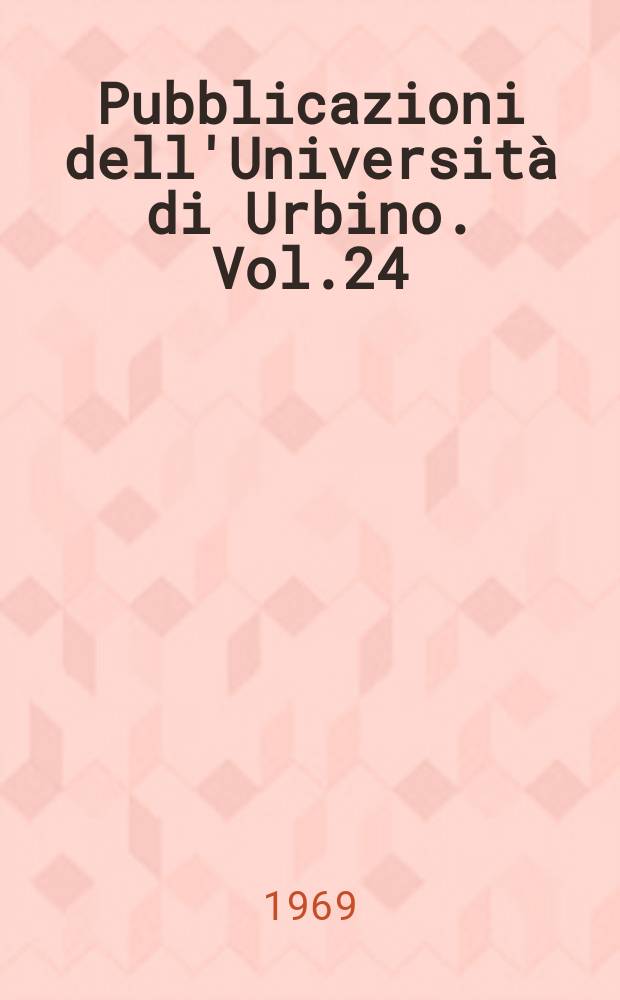 Pubblicazioni dell'Università di Urbino. Vol.24 : Pio Baroja "osservatore" del costume...