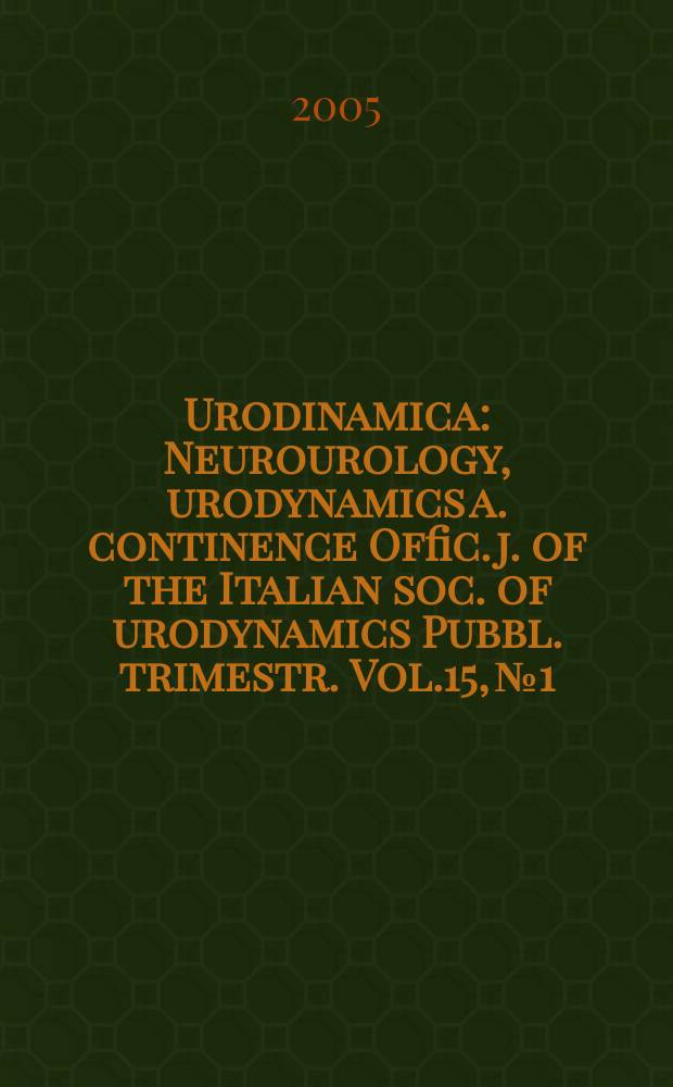 Urodinamica : Neurourology, urodynamics a. continence Offic. j. of the Italian soc. of urodynamics Pubbl. trimestr. Vol.15, №1 : Urinary tract infections