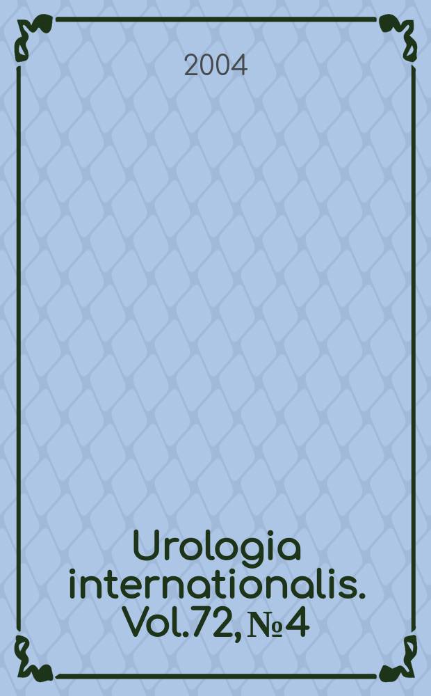 Urologia internationalis. Vol.72, №4