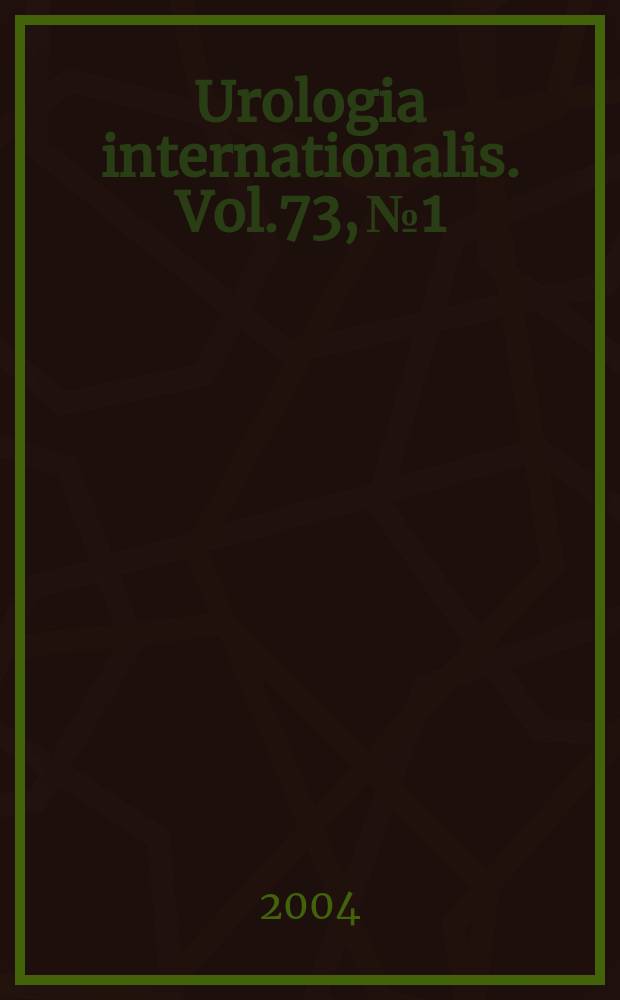 Urologia internationalis. Vol.73, №1