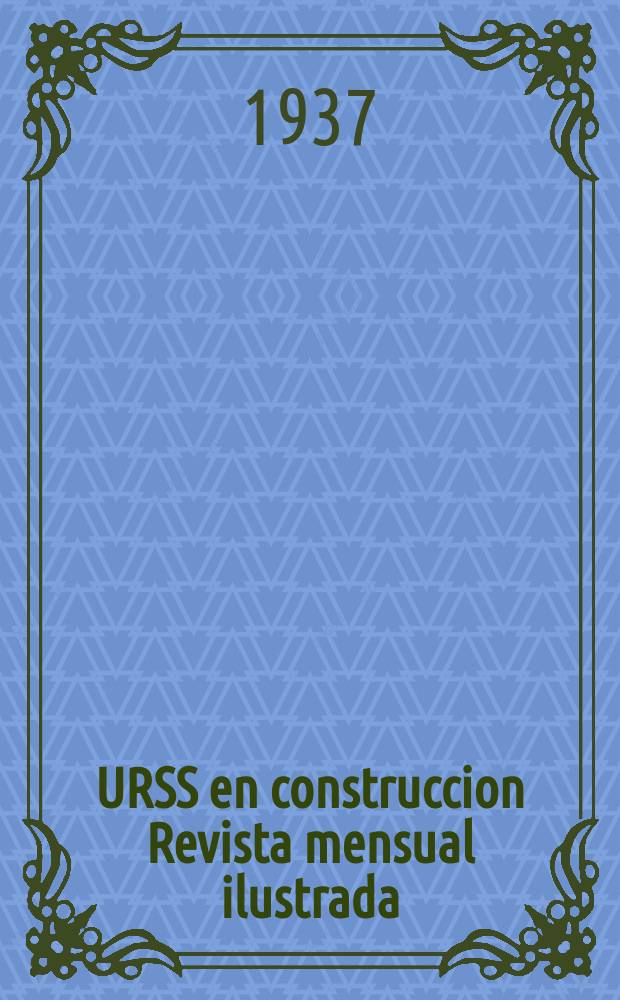 URSS en construccion Revista mensual ilustrada