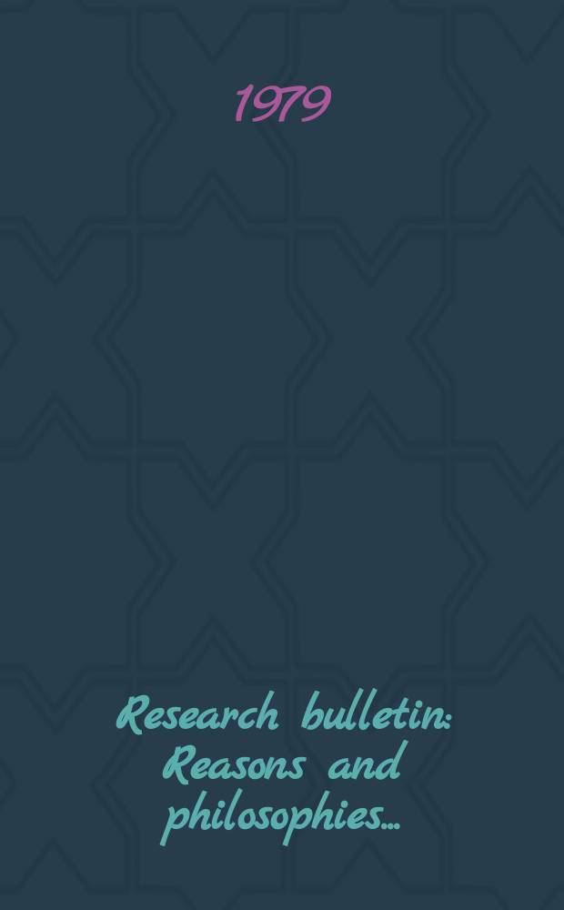 Research bulletin : Reasons and philosophies...