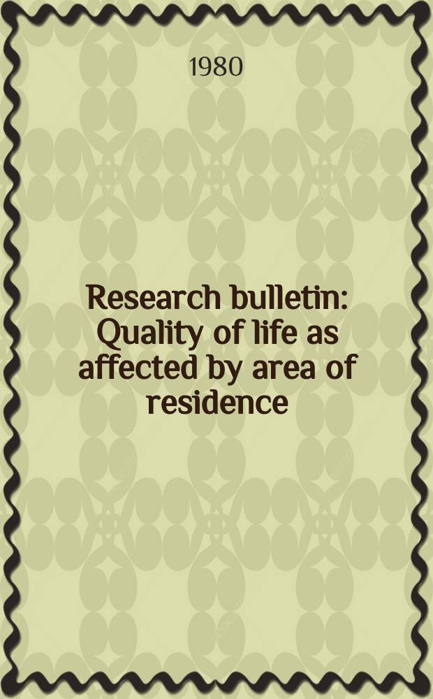 Research bulletin : Quality of life as affected by area of residence