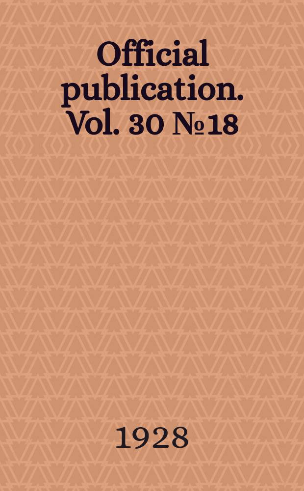 Official publication. Vol. 30 № 18